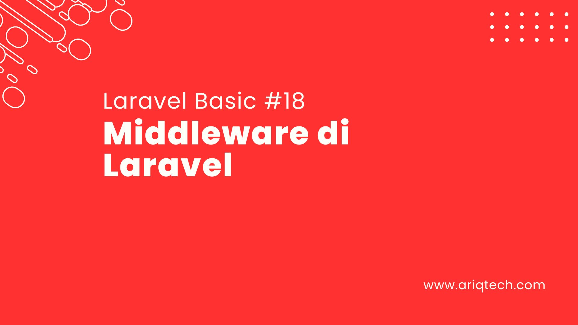 Tutorial Laravel #18: Middleware di Laravel